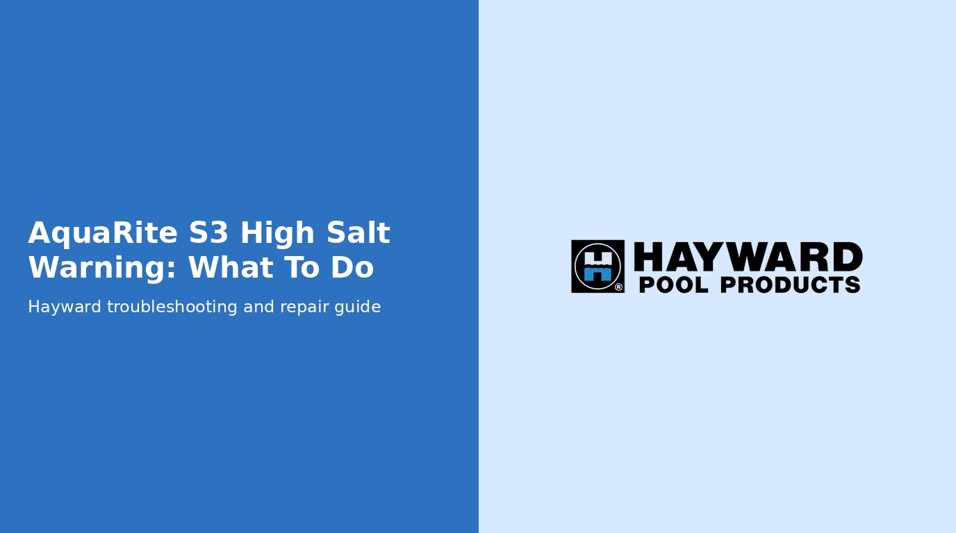 Aquarite S3 High Salt Warning