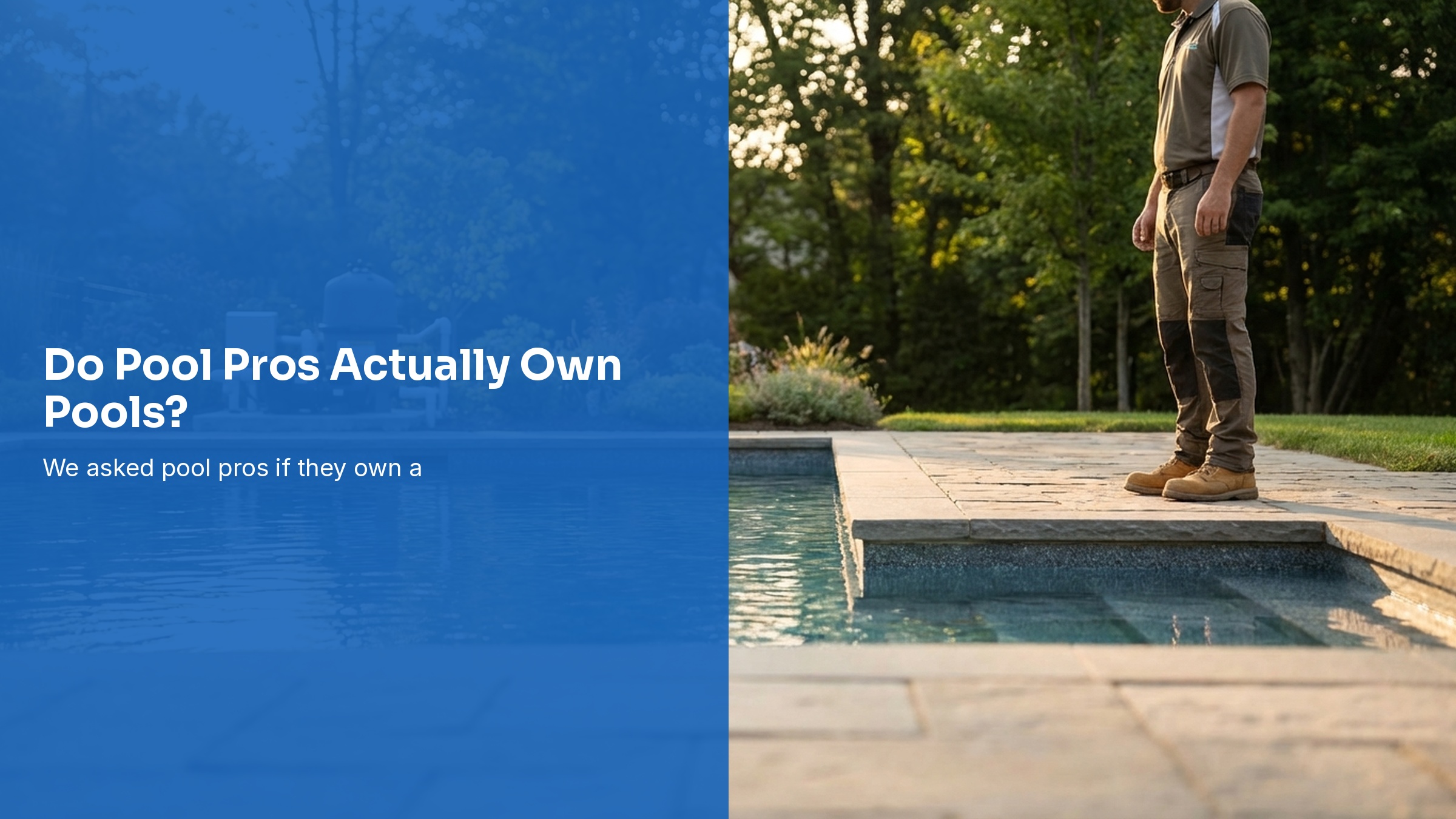 Do Pool Pros Actually Own Pools? We Asked and the Answers Are Hilarious