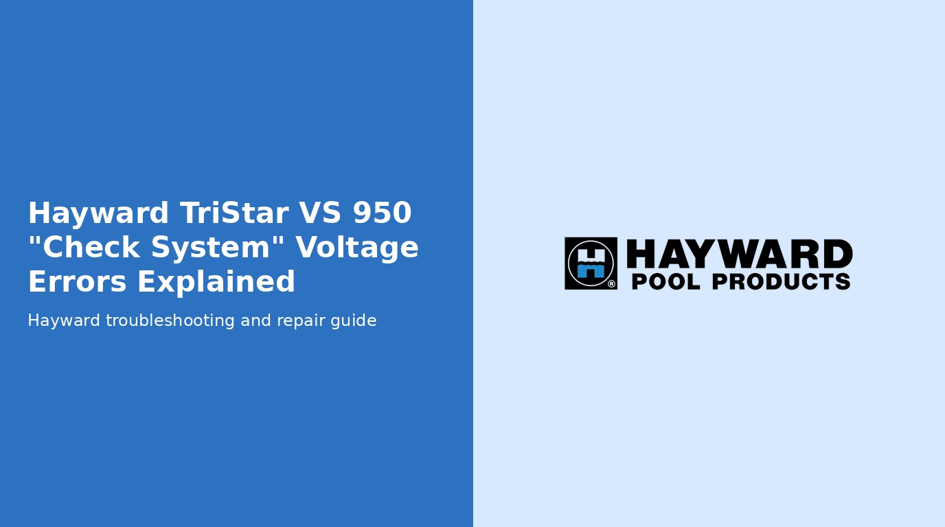 Hayward Tristar Vs 950 Check System Voltage Errors