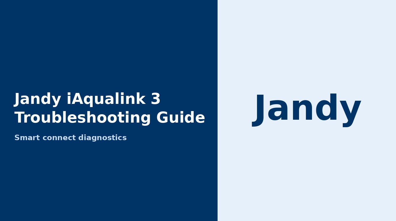 Jandy iAqualink 3 Troubleshooting Guide