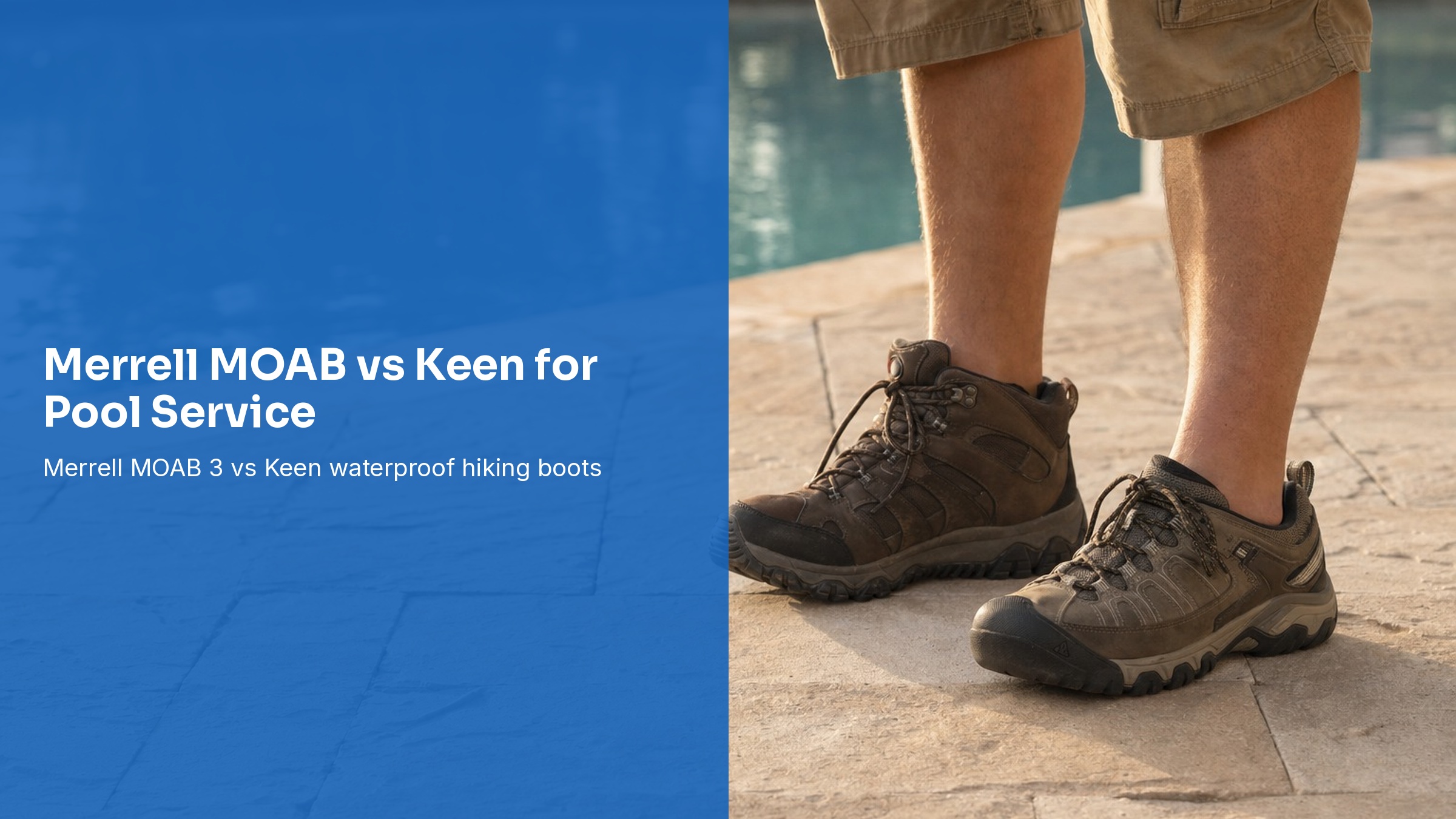 Merrell MOAB vs Keen for Pool Service: Which Hiking Shoe Wins?