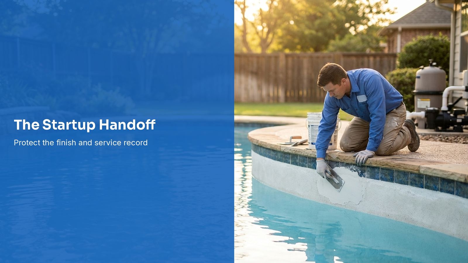 New Pool Plaster Startup Handoff Checklist for Pros