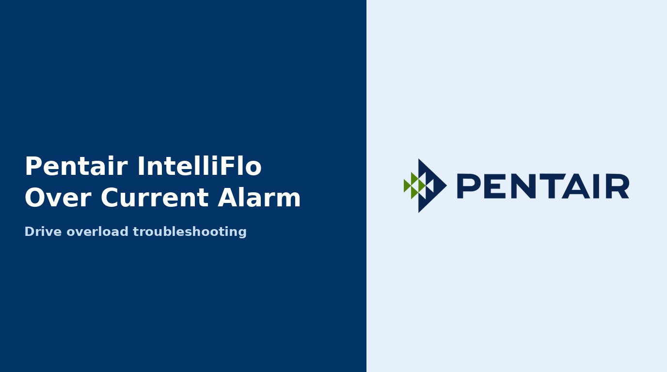 Pentair IntelliFlo Over Current Alarm