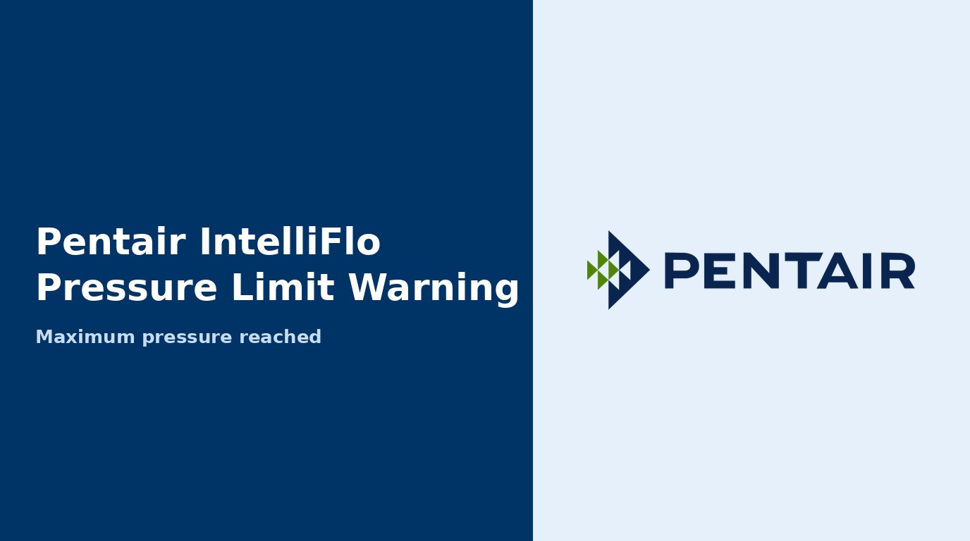 Pentair IntelliFlo Pressure Limit Warning