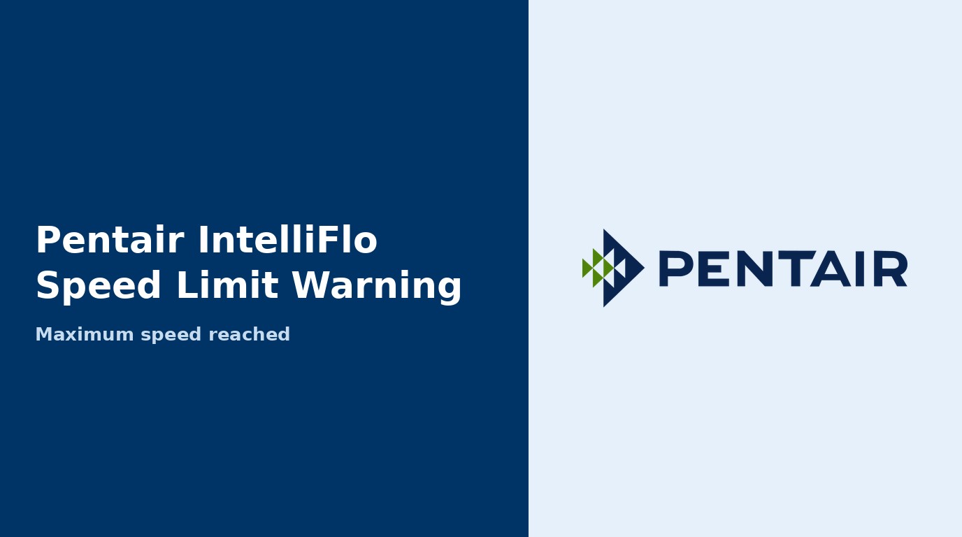Pentair IntelliFlo Speed Limit Warning