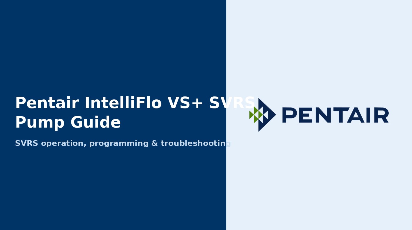 Pentair IntelliFlo VS+ SVRS Pump Guide: SVRS Operation, Speed Programming, Alarms, and Troubleshooting