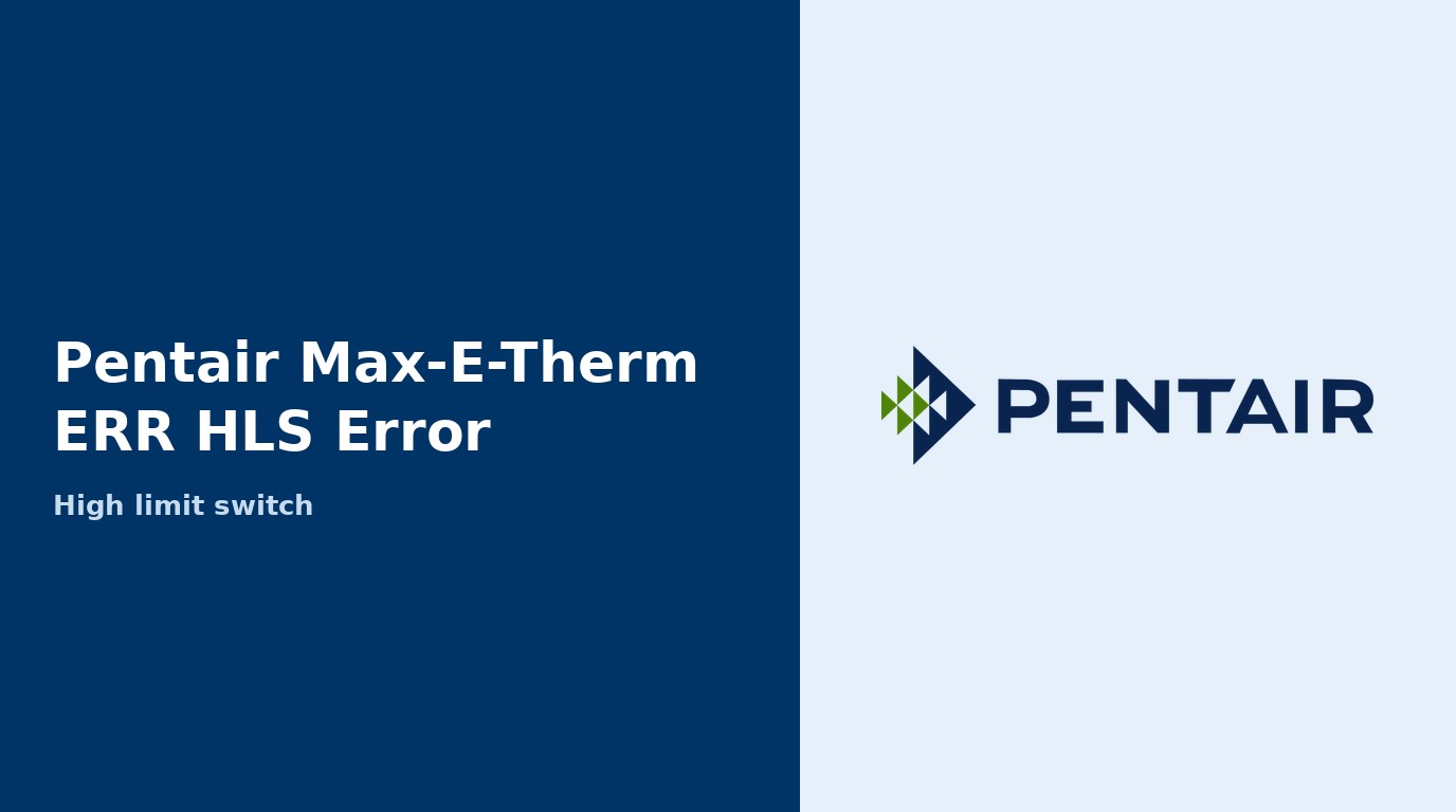 Pentair Max-E-Therm ERR HLS Error