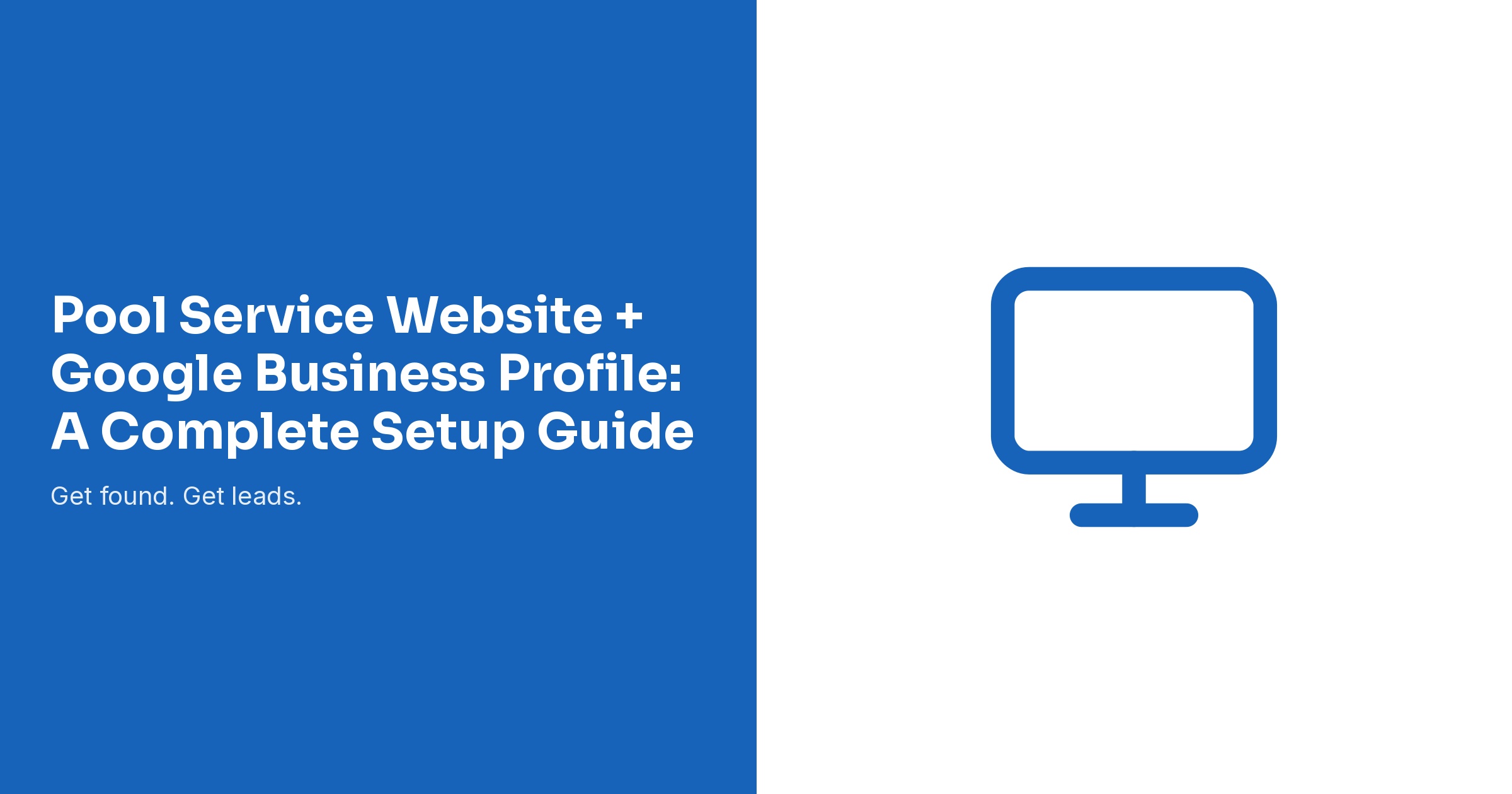 Pool Service Website and Google Business Profile Setup Guide