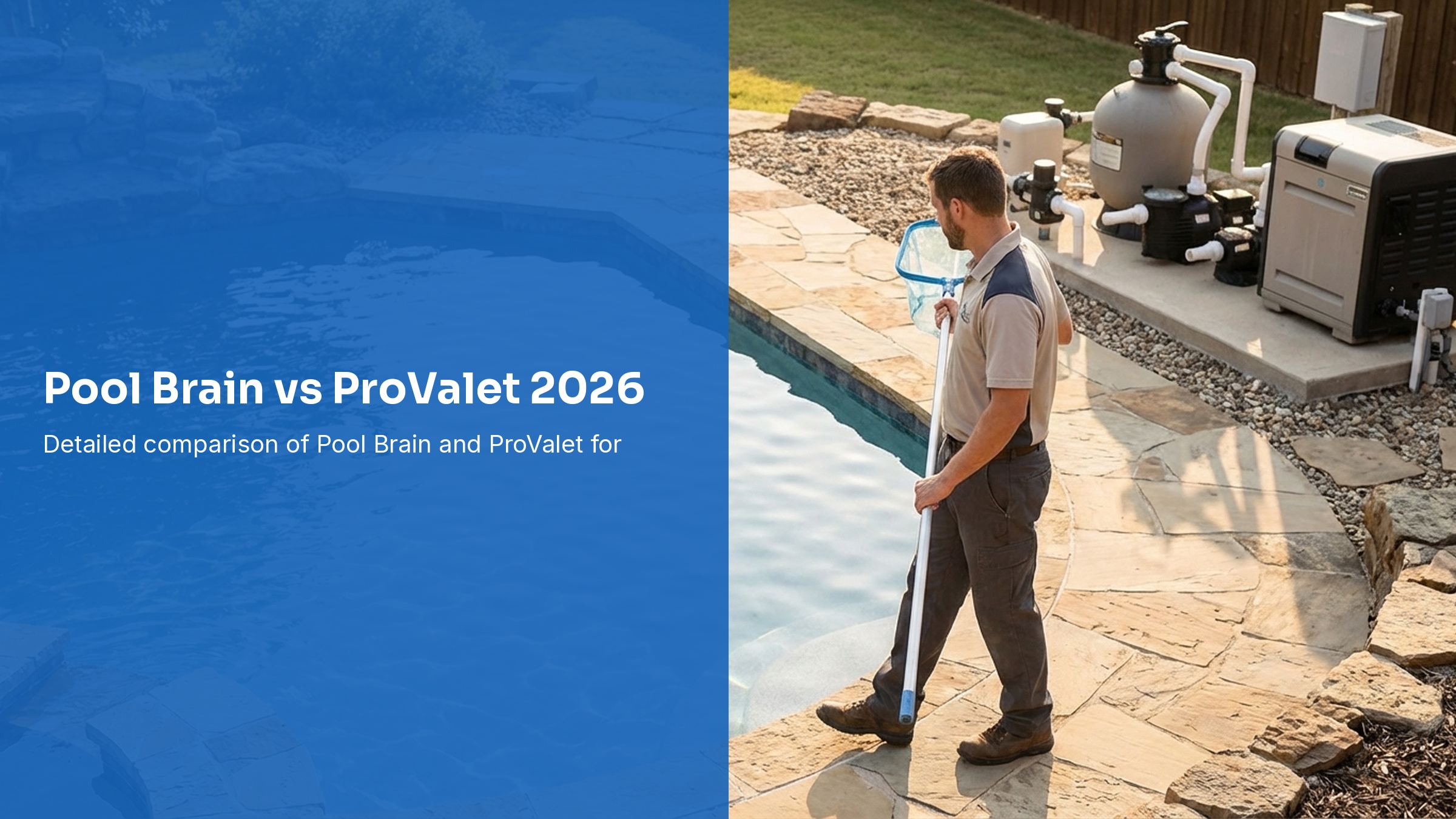 Pool Brain vs ProValet 2026: Pool Software Comparison